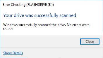 Windows Error Checking tool will present a short report of its results.