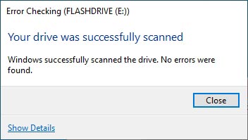 Windows Error Checking tool will present a short report of its results.