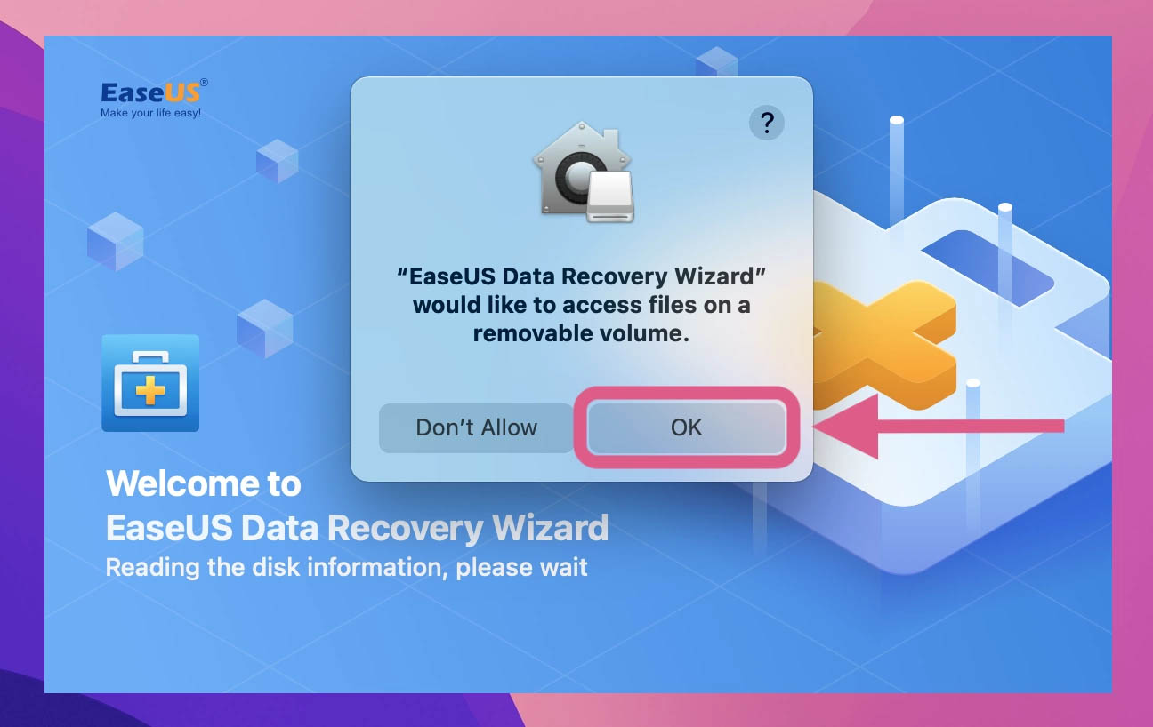 The second EaseUS step to recover your formatted Mac hard drive is to grant EaseUS permissions.